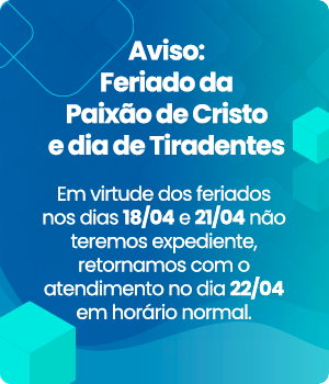 Aviso de feriado de páscoa e tiradentes nos dias 18/04 e 21/04