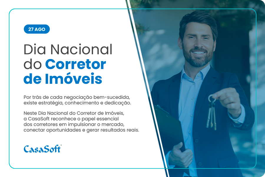 Banner comemorativo do Dia Nacional do Corretor de Imóveis (27 de agosto) da CasaSoft. Homem de terno sorrindo e segurando chaves. Texto: Por trás de cada negociação bem-sucedida, existe estratégia, conhecimento e dedicação. Neste Dia Nacional do Corretor de Imóveis, a CasaSoft reconhece o papel essencial dos corretorees em impulsionar o mercado, conectar oportunidades e gerar resultados reais.